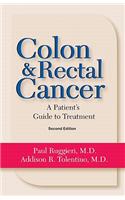 Colon & Rectal Cancer: From Diagnosis to Treatment