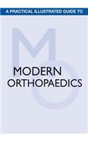 Practical Illustrated Guide to Modern Orthopaedics