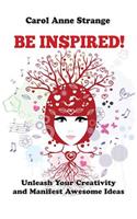 Be Inspired!