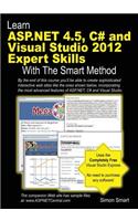 Learn ASP.NET 4.5, C# and Visual Studio 2012 Expert Skills with the Smart Method