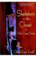 Skeletons in the Closet & Other Creepy Stories