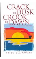 Crack at Dusk, Crook of Dawn