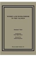 Women and Womanhood in the Talmud