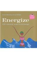 Handbag Honeys: Energize: 100 Natural Ways to Recharge