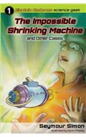 The Impossible Shrinking Machine