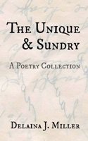 The Unique & Sundry: A Poetry Collection