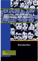 Digital Whiteness & Medieval Studies