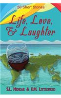 Life, Love, & Laughter