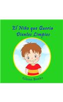 Niño Que Quería Dientes Limpios