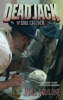 Dead Jack and the Soul Catcher