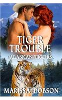 Tiger Trouble