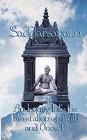 Saddarsanam and An Inquiry into the Revelation of Truth and Oneself