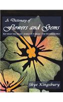 Dictionary of Flowers and Gems