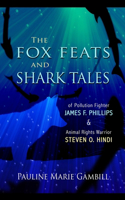 Fox Feats and Shark Tales