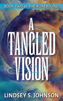 Tangled Vision