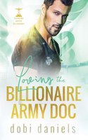 Loving the Billionaire Army Doc