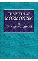 The Birth of Mormonism