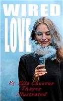 WIRED LOVE (Illustrated)