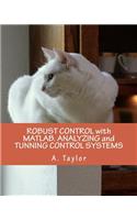 Robust Control with Matlab. Analyzing and Tunning Control Systems