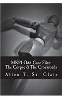 Mkpi Odd Case Files: The Corpse & the Crossroads