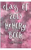 Class of 2013 Memory Book: A Blank Lined Journal