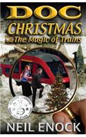 Doc Christmas and The Magic of Trains