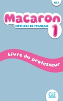 Macaron 1: Livre du professeur - A1.1