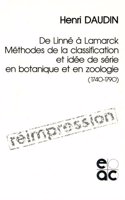 de Linne a Lamarck: Methodes de la Classification Et Idee de Serie En Botanique Et En Zoologie