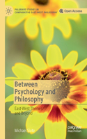 Between Psychology and Philosophy