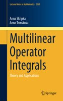 Multilinear Operator Integrals: Theory and Applications