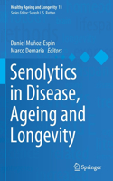 Senolytics in Disease, Ageing and Longevity