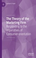 Theory of the Marketing Firm