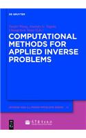 Computational Methods for Applied Inverse Problems: (56 Inverse and Ill-Posed Problems Series)