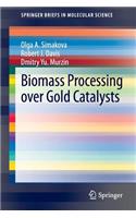 Biomass Processing Over Gold Catalysts