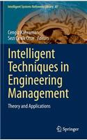 Intelligent Techniques in Engineering Management