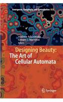 Designing Beauty: The Art of Cellular Automata