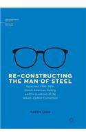 Re-Constructing the Man of Steel