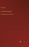 Le droit de la guerre