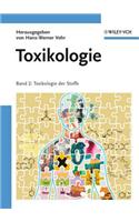 Toxikologie: Band 2 - Toxikologie der Stoffe