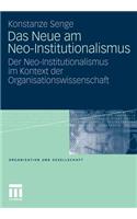 Das Neue am Neo-Institutionalismus