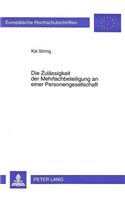 Die Zulaessigkeit Der Mehrfachbeteiligung an Einer Personengesellschaft