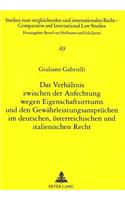 Das Verhaeltnis zwischen der Anfechtung wegen Eigenschaftsirrtums und den Gewaehrleistungsanspruechen im deutschen, oesterreichischen und italienischen Recht