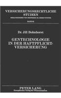 Gentechnologie in der Haftpflichtversicherung