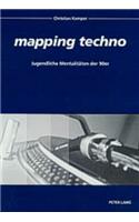 «Mapping Techno»: Jugendliche Mentalitaeten Der 90er