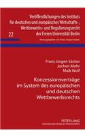 Konzessionsvertraege Im System Des Europaeischen Und Deutschen Wettbewerbsrechts