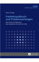 Freiheitsaufbruch Und Friedensverlangen