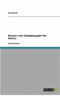 Rituale in der Schulpädagogik? Ein Diskurs