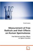 Measurement of Free Radicals and their Effects on Human Spermatozoa
