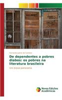 De dependentes a pobres diabos