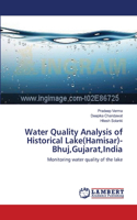 Water Quality Analysis of Historical Lake(Hamisar)- Bhuj, Gujarat, India